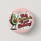 Avocado and "Holy Guacamole, it's your Birthday" Button (Vorderseite)