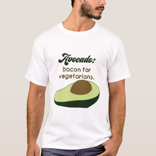 Avocado: Bacon für Vegetarier T-Shirt (Vorderseite)