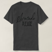 Avocado Bitte Classic TShirt (Design vorne)