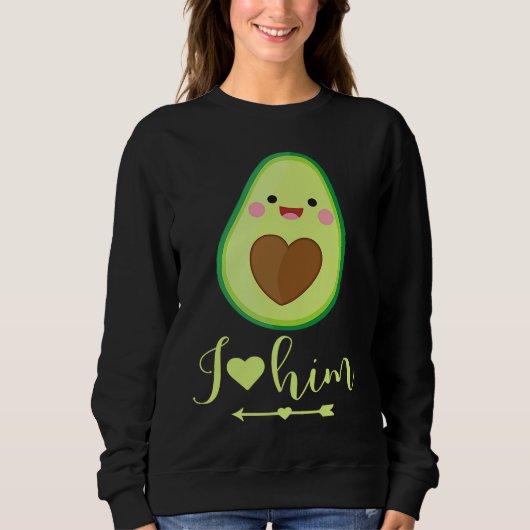 Avocado couple I love him partner Valentine's Day Sweatshirt (Vorderseite)