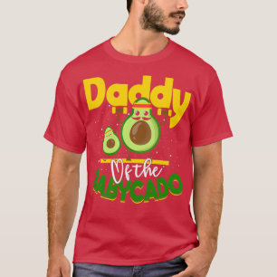 Avocado Daddy of the Babycado Avocado Vegan Family T-Shirt
