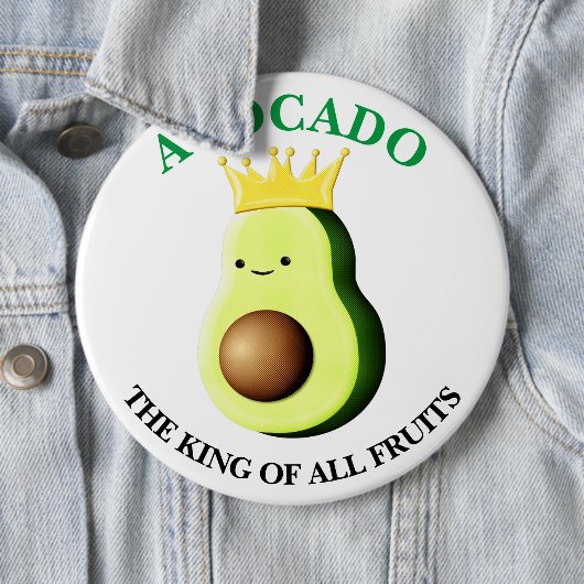 Avocado der König aller Früchte Button (Beispiel)