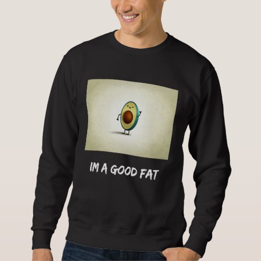Avocado-Design das gute Fett Sweatshirt (Vorderseite)