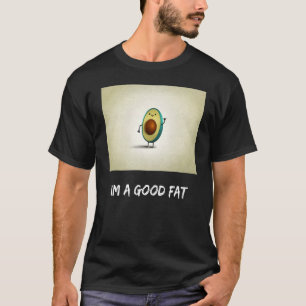 Avocado entwerfen das gute Fett T-Shirt