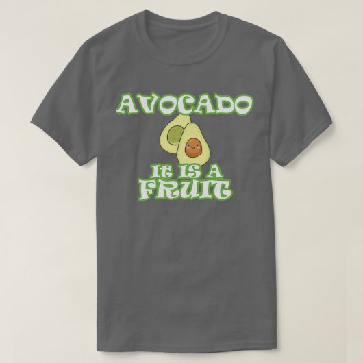 Avocado Es ist eine Frucht T-Shirt (Design vorne)