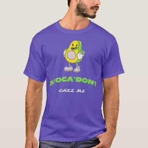 Avocado Frucht mit Call avocado Frucht wütend Avoc T-Shirt
