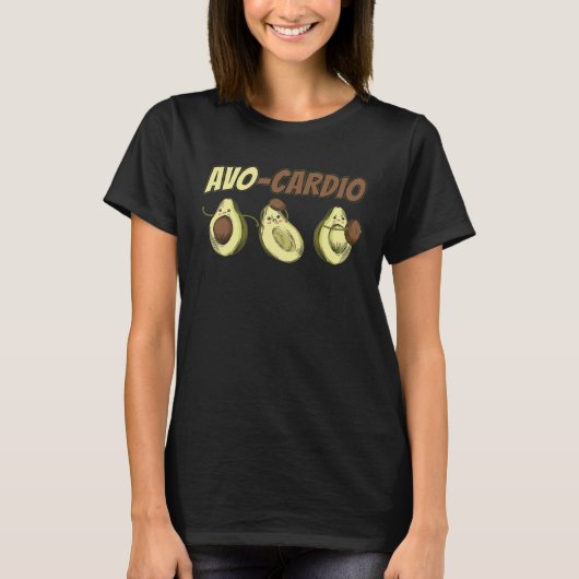 Avocado Graphic Avo Cardio for a Avacardio Workout T-Shirt (Vorderseite)