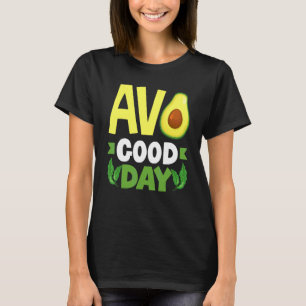 Avocado Guter Tag Vegane Lebensmittel T-Shirt