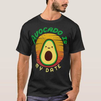 Avocado ist mein Datum Avocado Geschenk Vegan Vege T-Shirt