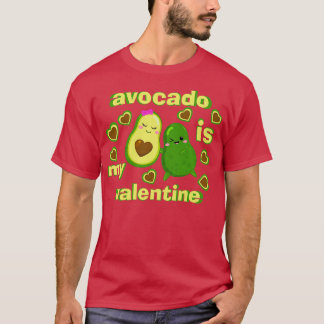 Avocado ist mein Valentin 46 T-Shirt