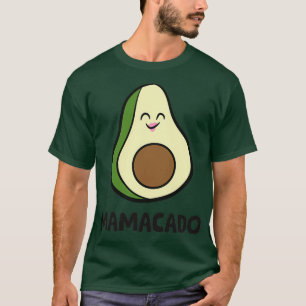 Avocado Mama Vegan Guacamole Avocado Mamacado T-Shirt
