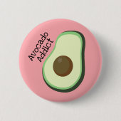 Avocado-Süchtig-Knopf Button (Vorderseite)