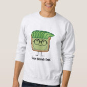 Avocado-Toast-Hipsterglas-Schmiererhaar Sweatshirt (Vorderseite)