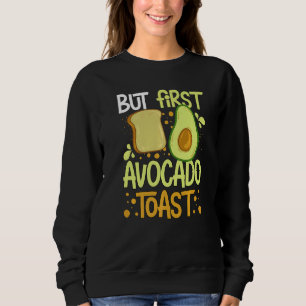 Avocado Toast Rezept Saisonbrot Sweatshirt