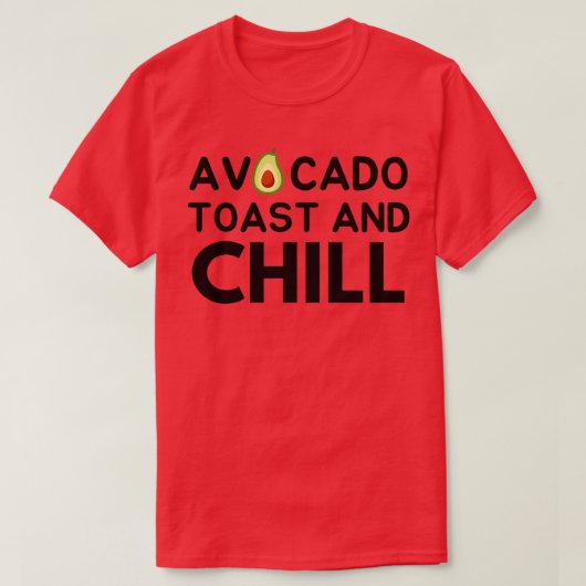 Avocado Toast und Chill 2 T-Shirt (Design vorne)