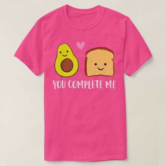 Avocado Toast You Complete Me Valentines Day Avoca T-Shirt (Design vorne)