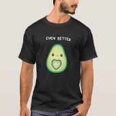 Avocado Together We're Even Better Couples T-Shirt (Vorderseite)