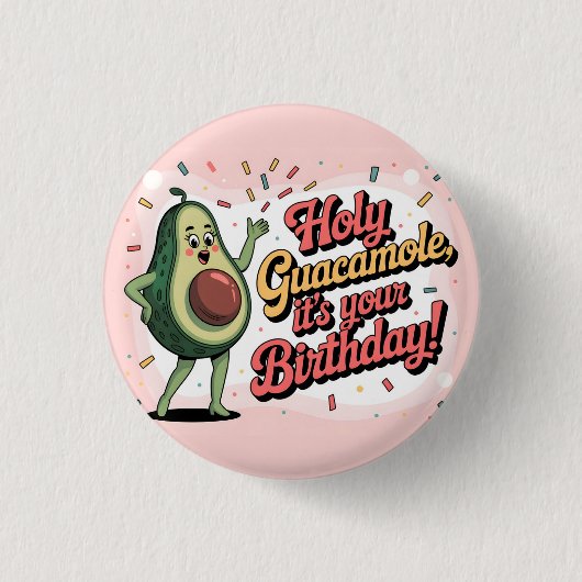 Avocado und "Heiliger Guacamole, es ist dein Gebur Button (Vorderseite)