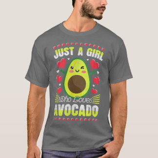Avocado Vegan Vegetarian Just A Girl, die Avo Lieb T-Shirt