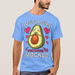 Avocado Vegan Vegetarian Just A Girl, die Avo Lieb T-Shirt
