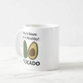 Avocado Weißt du, dass ich so gesund bin? Kaffeetasse (Vorderseite Links)