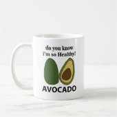 Avocado Weißt du, dass ich so gesund bin? Kaffeetasse (Links)