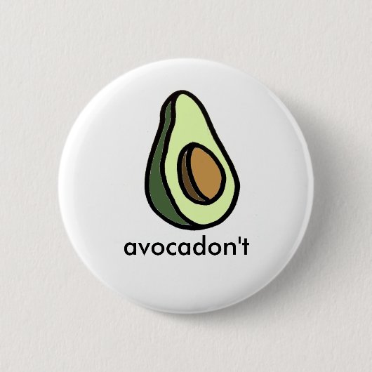 Avocadon't Knopf Button (Vorderseite)