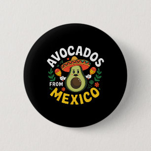Avocados aus Mexiko Cinco De Mayo Mexican Fiesta Button