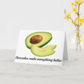 Avocados Make Everything Better Greeting Card Karte (Gelbe Blume)