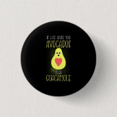 Avocados Make Guacamole Button (Vorderseite)