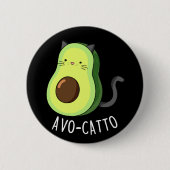 Avocatto Funny Avocado Cat Pun Dark BG Button (Vorderseite)