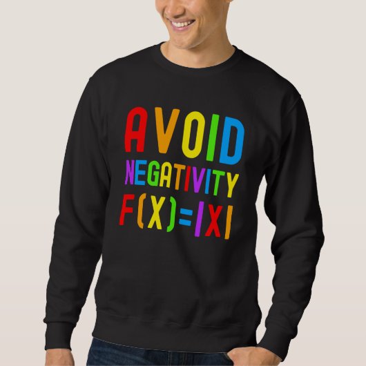 Avoid Negativity Kids Math Math Equation Math Gee Sweatshirt (Vorderseite)