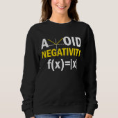 Avoid Negativity Math Pun Equation Sweatshirt (Vorderseite)