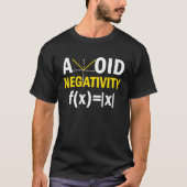 Avoid Negativity  Math Pun Equation T-Shirt (Vorderseite)