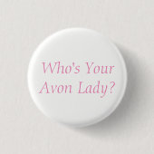 Avon Lady Button (Vorderseite)