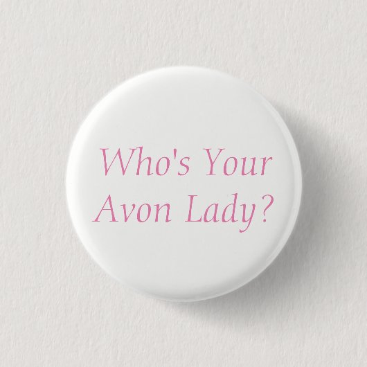 Avon Lady Button (Vorderseite)