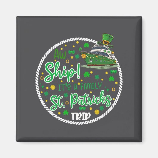 Aw It's A Saint Partrick Cruise Trip Family Reunio Magnet (Vorne)