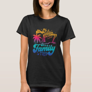 Aw Schiff! Es ist eine Familienreise, Familienfahr T-Shirt