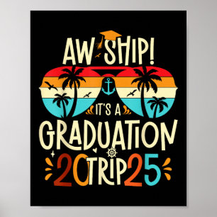 Aw Schiff seine A-Abschluss-Reise 2025 Abschluss C Poster