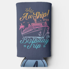 Aw Ship Custom Birthday Cruise Group Matching Selters Dosenkühler