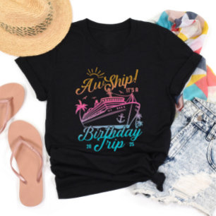 Aw Ship Custom Birthday Cruise Group Matching T-Shirt