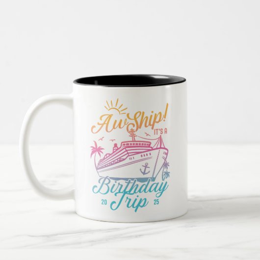 Aw Ship Custom Birthday Cruise Group Matching Zweifarbige Tasse (Links)