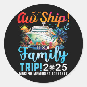 Aw Ship Es ist eine Familienreise 2025 Familie Mat Runder Aufkleber