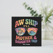 Aw Ship Es ist eine Mama und Tochter Kreuzfahrt Fu Einladung (Stehend Vorderseite)