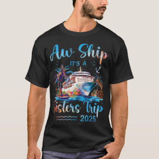 Aw Ship Es ist eine Schwesterreise 2025 Urlaub Mat T-Shirt