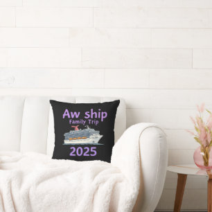 Aw Ship Family Trip 2025 Ultimate Cruise Adventure Kissen