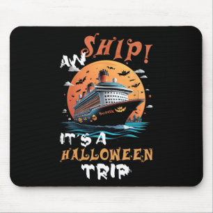 Aw Ship Halloween Trip Family Cruise Funny Hallowe Mousepad
