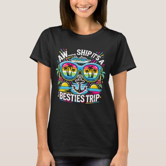 Aw Ship It’s A Besties Trip Cruise 2025 Urlaub T-Shirt (Vorderseite)