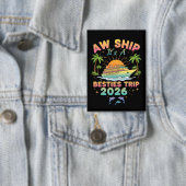 Aw Ship It’s a Besties Trip Cruise 2026 Vacation Button (Insitu)