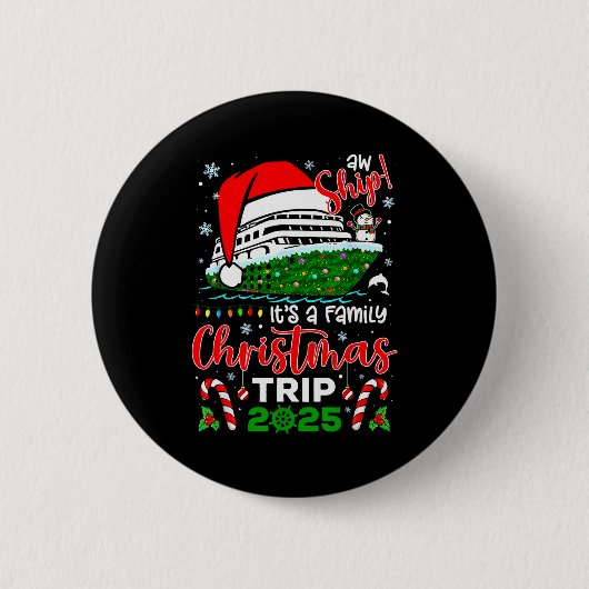 Aw Ship It's A Christmas Cruise Trip 2025 Family M Button (Vorderseite)